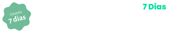 Garantia Incondicional de 7 dias